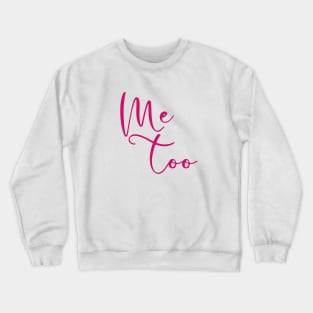 ME TOO 38 Crewneck Sweatshirt